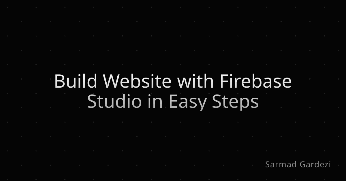 Build Website with Firebase Studio in Easy Steps