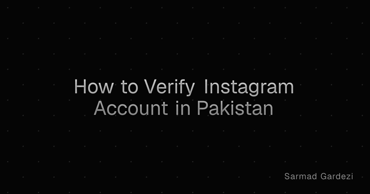 How to Verify Instagram Account in Pakistan